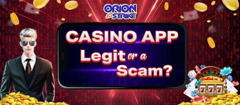 Unveiling the Truth: Is the Orion Strike Casino App Legit or a Scam?